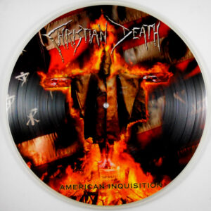 CHRISTIAN DEATH american inquisition - pic disc