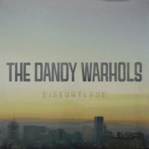 DANDY WARHOLS, THE distortland LP