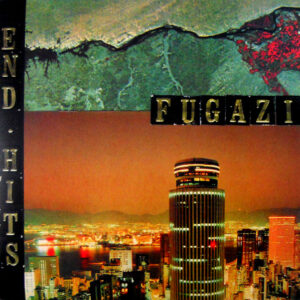 FUGAZI end hits LP