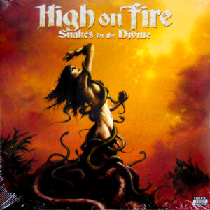 HIGH ON FIRE snakes for the divine LP