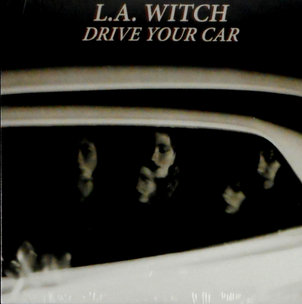 L.A. WITCH drive your car 7"