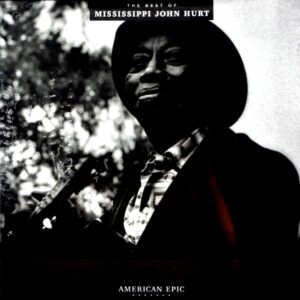 MISSISSIPPI JOHN HURT the best of mississippi john hurt LP