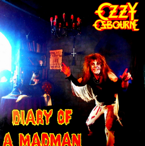 ozzy osbourne diary of a madman ozzy osbourne diary of a madman