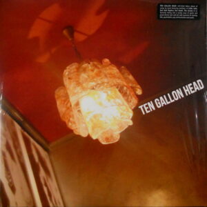 TEN GALLON HEAD ten gallon head LP