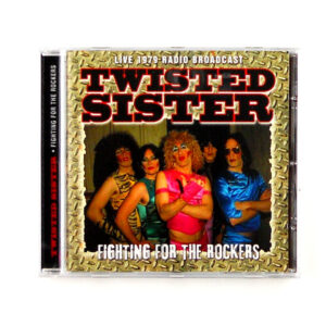 TWISTED SISTER fighting for the rockers CD