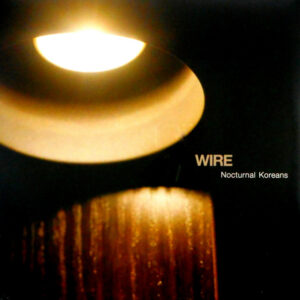 WIRE nocturnal koreans LP